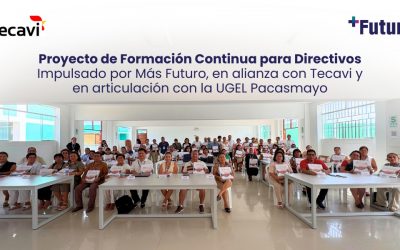 Más Futuro y Tecavi impulsan liderazgo directivo en Pacasmayo, La Libertad, para transformar la educación desde el territorio.
